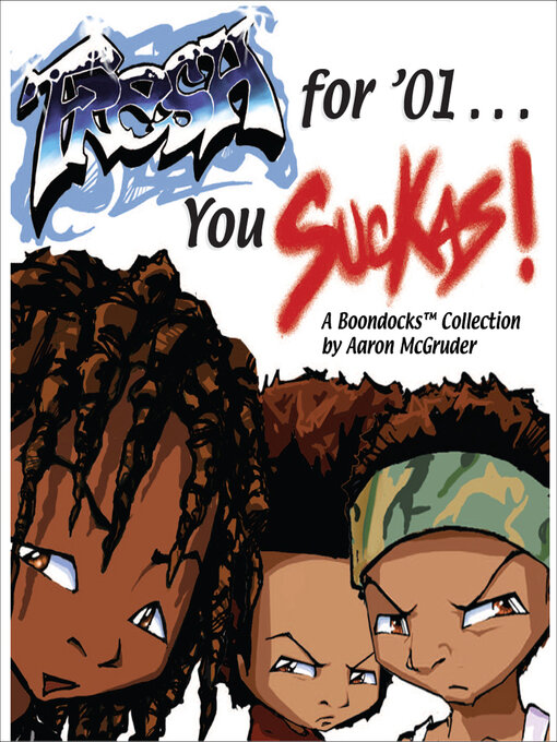 Title details for Fresh for '01 . . . You Suckas by Aaron McGruder - Available